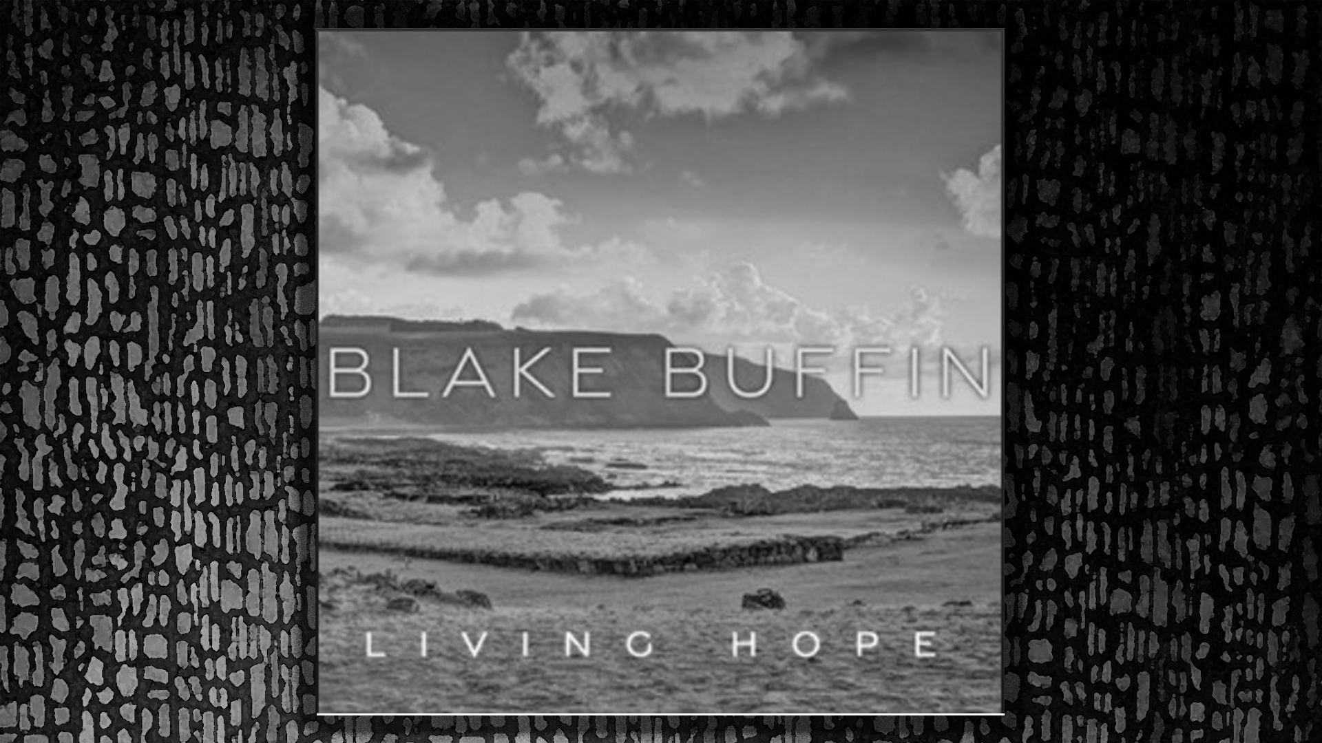 Living Hope, Blake Buffin