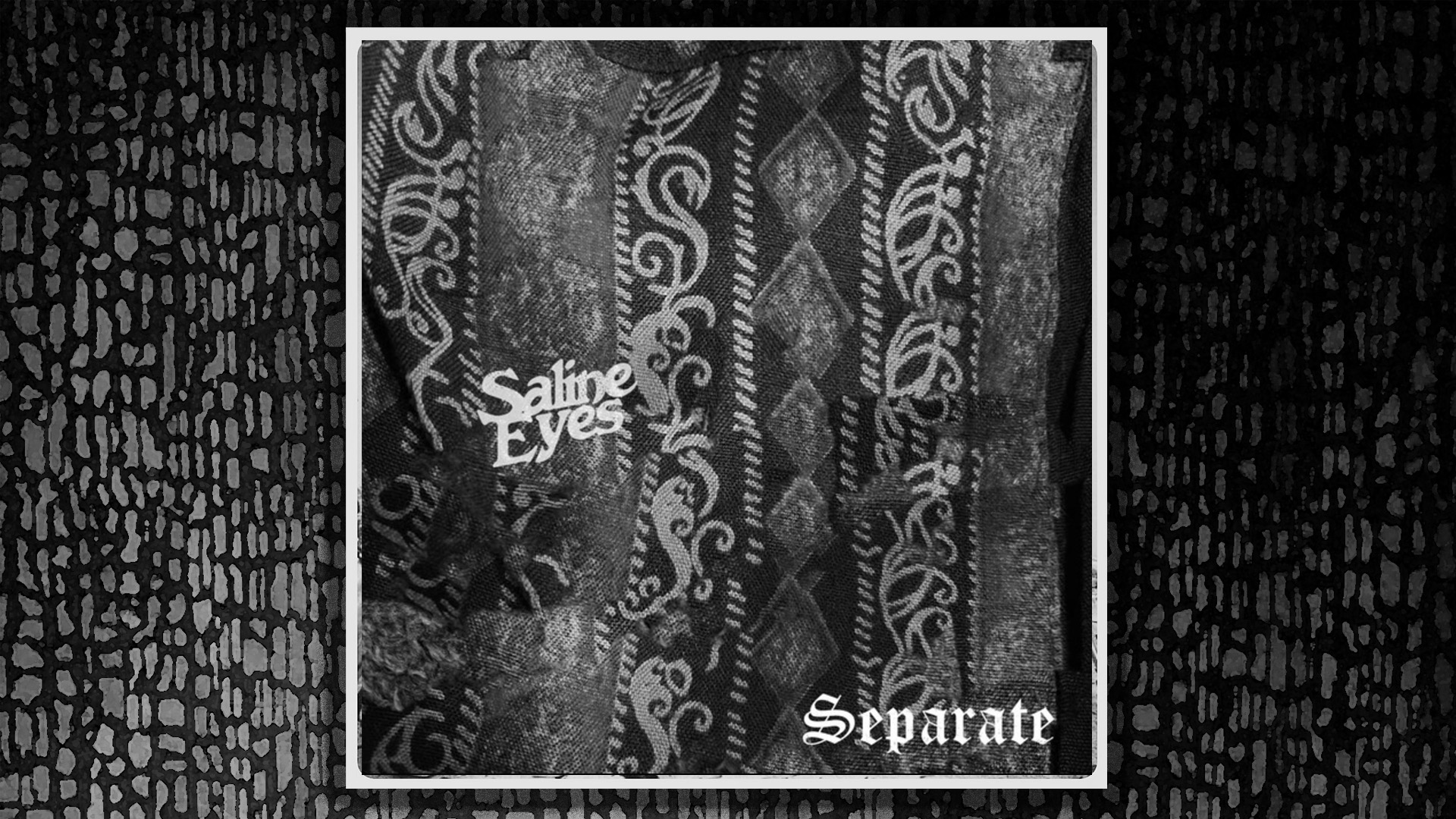Separate, Saline Eyes